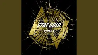STAY GOLD