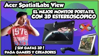 Acer SpatialLabs View MEJOR MONITOR PORTÁTIL con 3D Estereoscópico NO HAS VISTO NADA IGUAL 😍