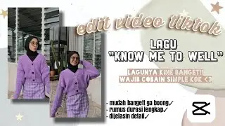 Cara edit video tiktok lagu know me to well || Capcut Edit Viral Tiktok 🍉✨