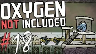 ТВР, гейзеры и дрекконы | Oxygen Not Included #18
