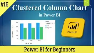 Clustered Column chart ||Visuals in Power BI|| Masters in Visualization in power BI || Expert in PBI