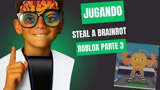 Jugando Steal a BrainRot de Roblox!!