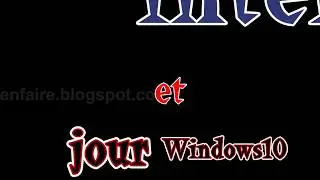wifi interne et mise a jour windows 10