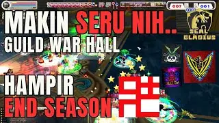 SEAL GLADIUS | GUILD WAR HALL HAMPIR END SEASON! GUILD VANGUARD MAKIN MENYALA | SEAL PRIVATE SERVER