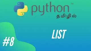 Python Programming - 8 | List or Array | Tamil