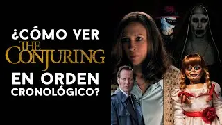 ¿CÓMO VER la SAGA THE CONJURING en ORDEN CRONOLÓGICO?