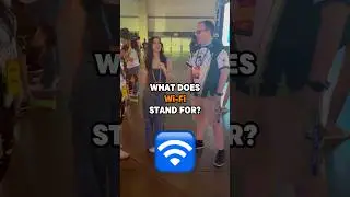 What does Wi-Fi stand for?! 