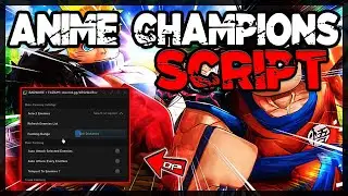 WORKING | Anime Champions Script [FIXED] Very OP