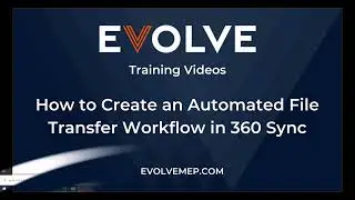 How to Create an Automated File Transfer Workflow in 360 Sync