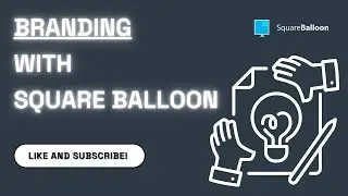 Square Balloon - Branding