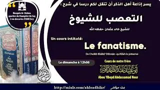 03 - les signes du fanatisme du Cheikh pour sa propre personne