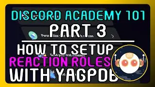 How To Setup Reaction Roles With YAGPDB Complete Tutorial 2024 | Discord Academy 101 Series PART 3