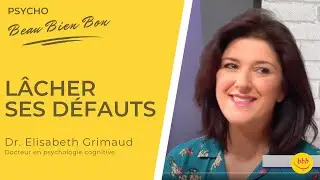 Faut-il corriger ses défauts ? - Beau Bien Bon - PSYCHO & Bien-être