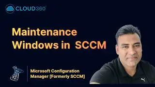 Creating Maintenance Windows in Microsoft Configuration Manger SCCM