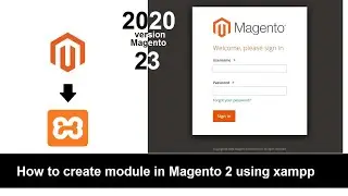 Create Module in Magento 2 | Xampp