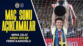 Maç Sonu Açıklamalar; Miha Zajc, Arda Güler, Ferdi Kadıoğlu 🎉
