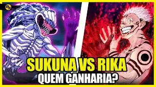 SUKUNA VS RIKA: QUEM GANHARIA? Jujutsu Kaisen