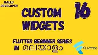Custom Widgets in Flutter | Flutter Malayalam Tutorials