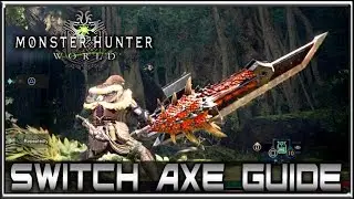 Beginners Guide to Switch Axe! Weapon Tutorial + High Rank Barroth Hunt! Monster Hunter World Tips