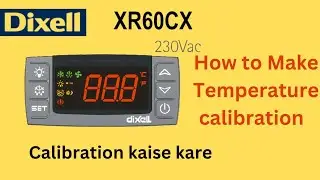 Dixell XR60CX Calibration Procedure | Calibration kaise kare 