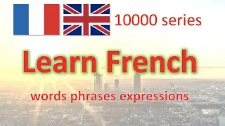 Learn French 10000 Expressions 8/10