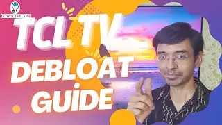 TCL TV Optimization Guide 2025 🔧 | Boost Speed, Disable Bloatware & Reduce Lag