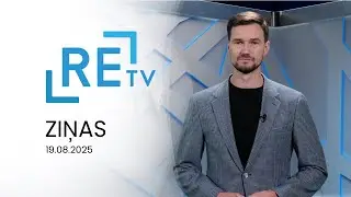 ReTV Ziņas 21.00 (19.08.2025.)