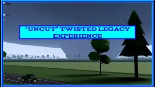 Twisted Legacy Experience *Uncut*