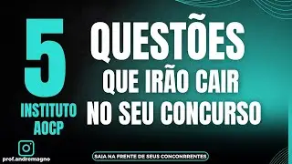 5 QUESTÕES QUE IRÃO CAIR NO SEU CONCURSO/ PROFESSOR DE EDUCAÇÃO FÍSICA BANCA INSTITUTO AOCP