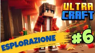 UltraCraft - #6 - ESPLORIAMO I DINTORNI