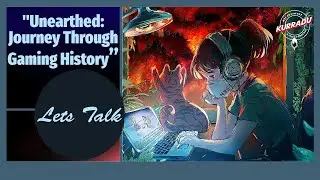 Unearthed: A Journey Through Gaming History | MSK Telugu Podcast