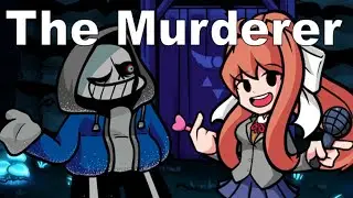 FNF The Murderer but Dust Sans and Monika sings it ( Vs Dusttale Remastered Mod )