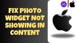 How to Fix Photo Widget Not Showing in Content