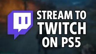 How to Stream to Twitch on PS5 [Step-by-step Tutorial]