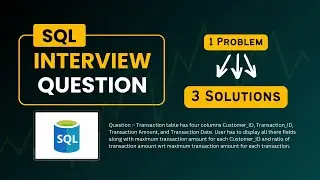 Solving SQL Interview Question with MULTIPLE Solutions | SQL Interview | 3 Solutions Explained