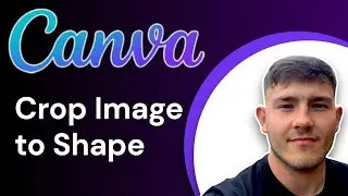 How to Crop Image to Shape in Canva Tutorial (2025 Guide)