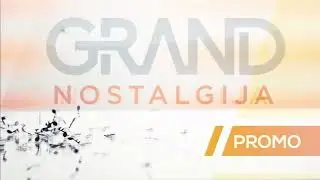 GRAND NOSTALGIJA - Špica za PROMO