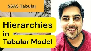 How to create hierarchy in SSAS Tabular Model - 07 (SQL server analysis services)