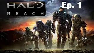 Halo Reach playthrough Ep  1