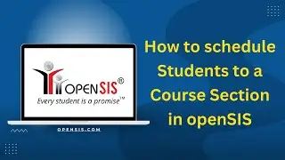 How to Schedule Students to a Course Section in openSIS |Full Guide | #student  management software