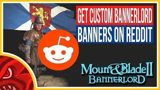 GET GREAT CUSTOM BANNERLORD BANNERS ON REDDIT!