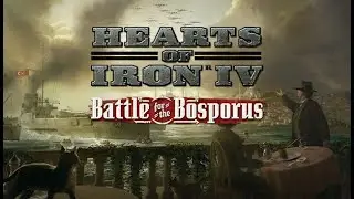 Hearts Of Iron IV: Battle for the Bosporus - Announcement Trailer - EN