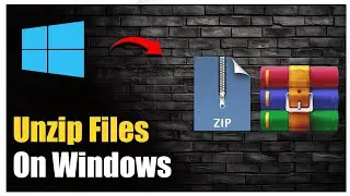 how to unzip files on windows 10/11 - full guide
