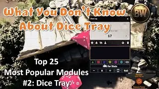 Dice Tray - Deep Dive for the 2nd Most Popular Module for 