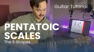 The Pentatonic Scales - 5 Shapes to Know the Entire Guitar Neck - Brenden Blackham Guitar