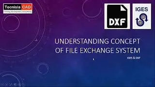 IGES & DXF File Format | TecnisiaCAD Tutorials