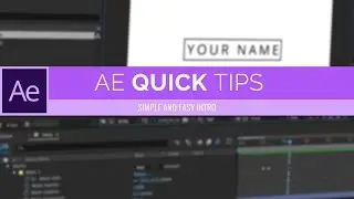 How To Make an Easy and Simple Intro | After Effects CC Quick Tips