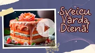 Līksmi Sveicieni Vārda Dienā!