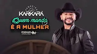 QUEM MANDA É A MULHER - VAQUEIRO KARKARÁ - LANÇAMENTO