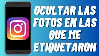 Cómo ocultar las fotos en las que me etiquetaron en Instagram (2024)